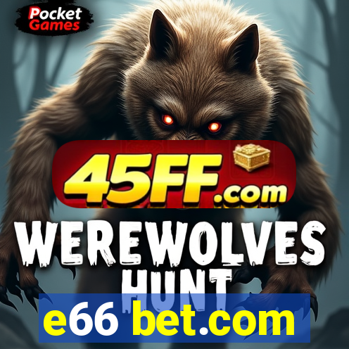 e66 bet.com